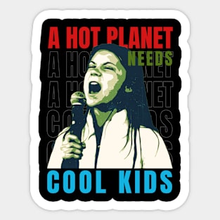 A hot planet needs cool kids Sticker